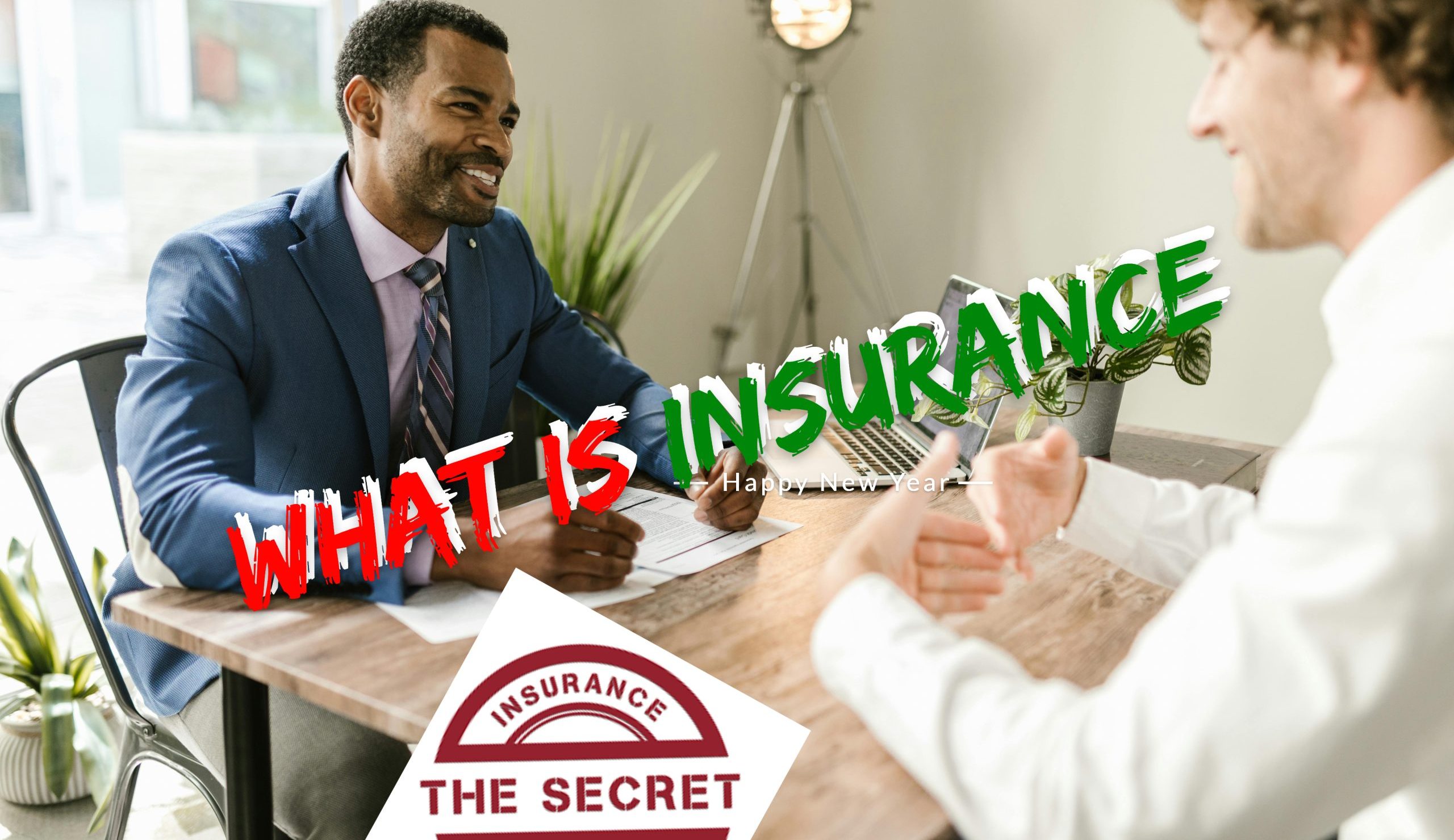 What is Insurance The Secret of Insurance