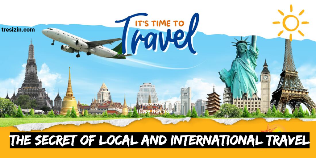 Secret About Local and International Travel