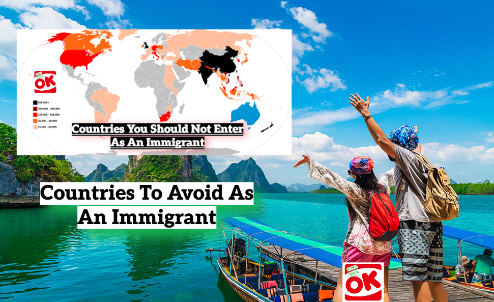 Countries To Avoid As An Immigrant