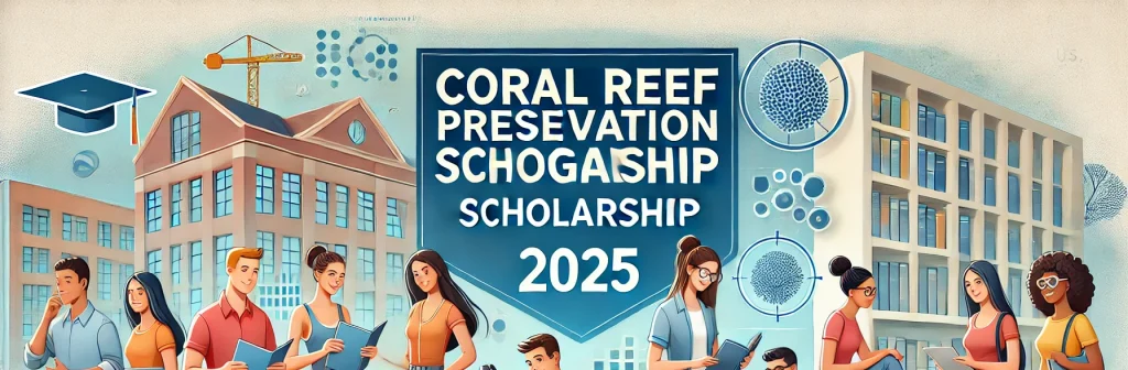 Coral Reef Preservation Program Scholarship 2025